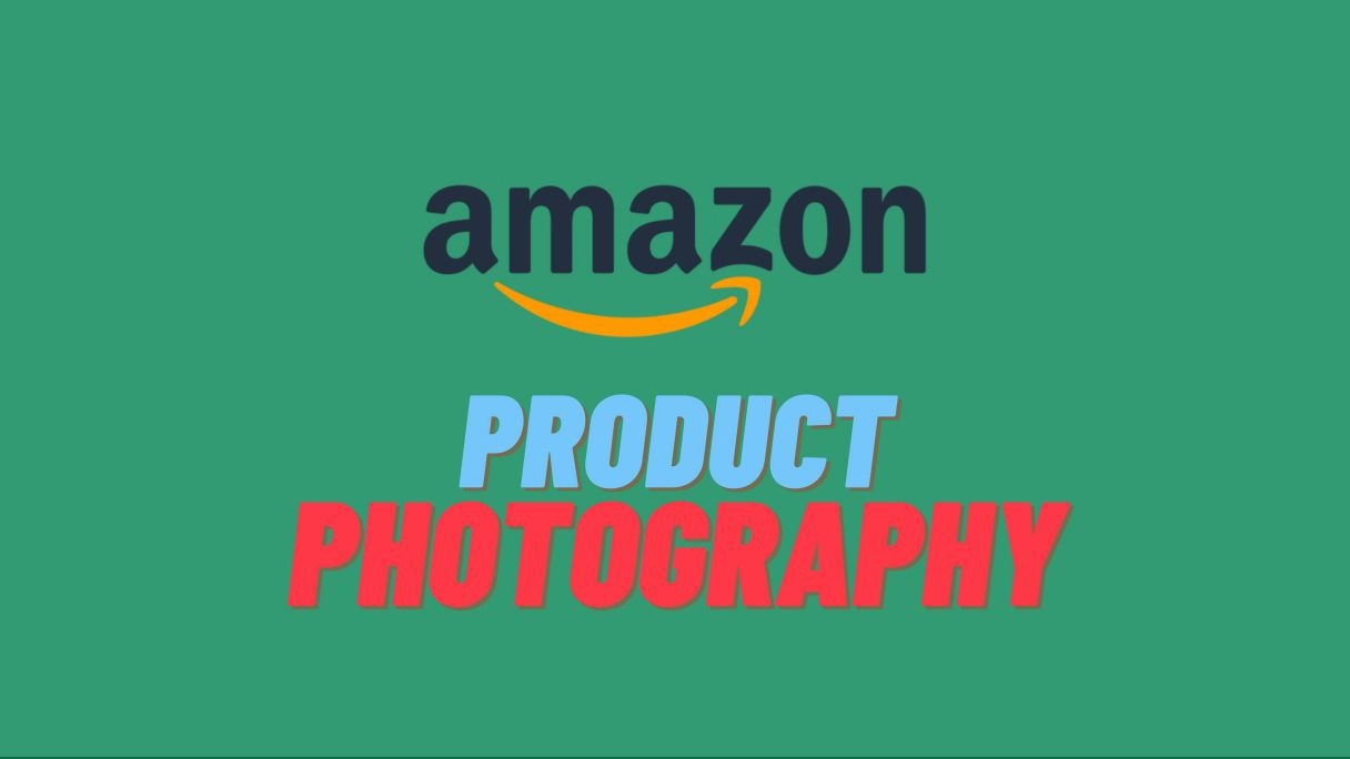 Amazon Product Photography Guide for Brands